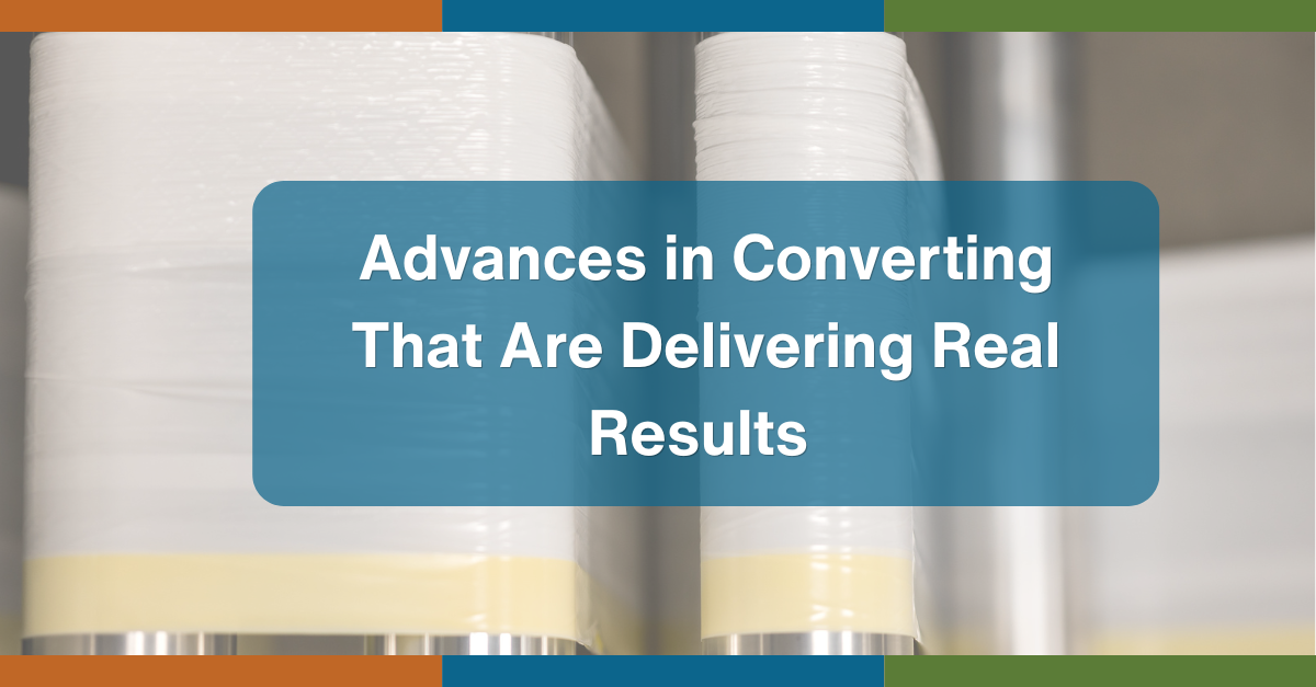 Blue rounded banner with the title 'Advances in Converting That Are Delivering Real Results' over an industrial backdrop of white rolls.